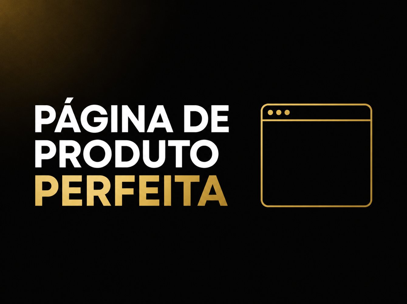 Guia Página de Produto Perfeita Conversão